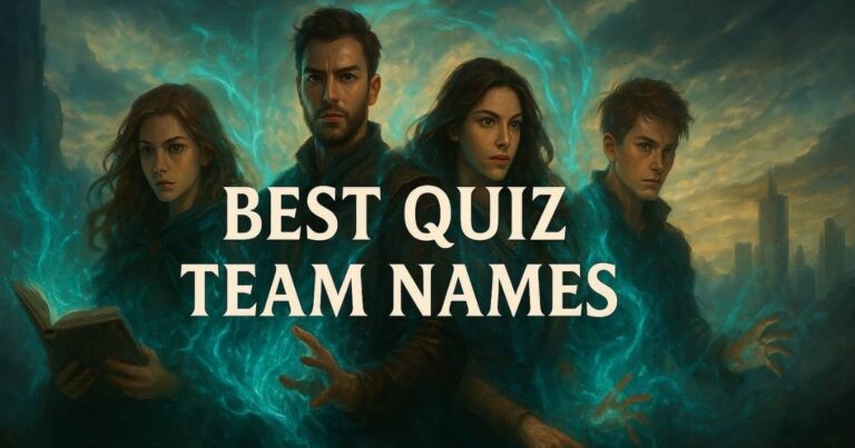1200+ Best Quiz Team Names | Funny, Clever, Rude & Themed Ideas for Trivia Nights