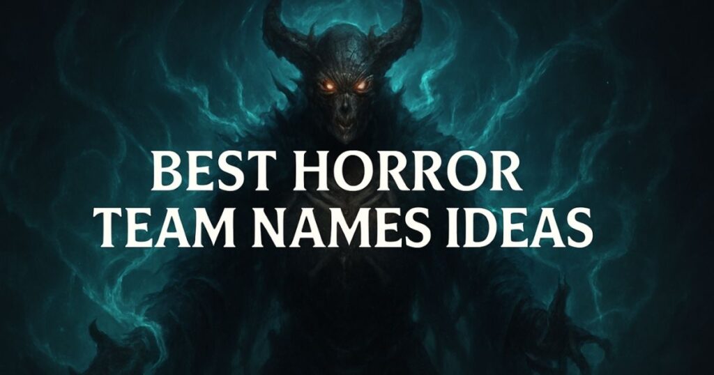 Best Horror Team Names Ideas