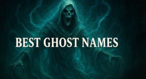 500+ Best Ghost Names: Funny, Cute & Female Ghost Names for Every Story