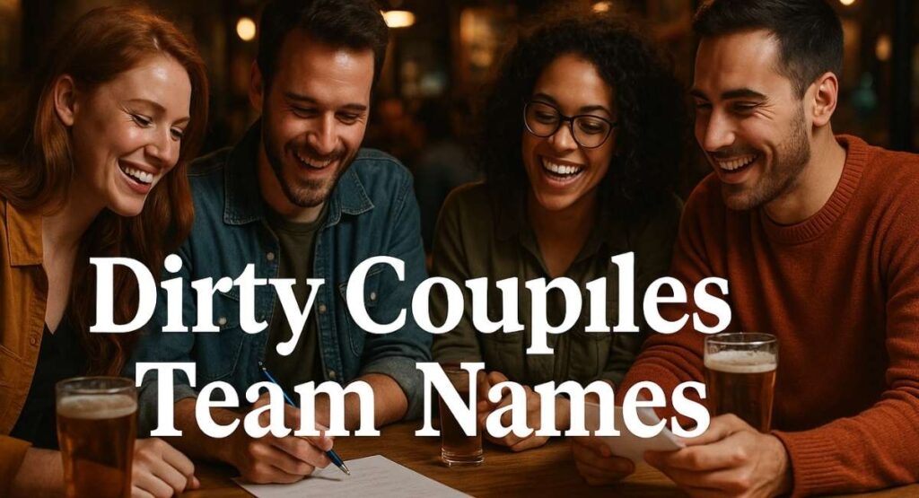 Dirty Couples Team Names
