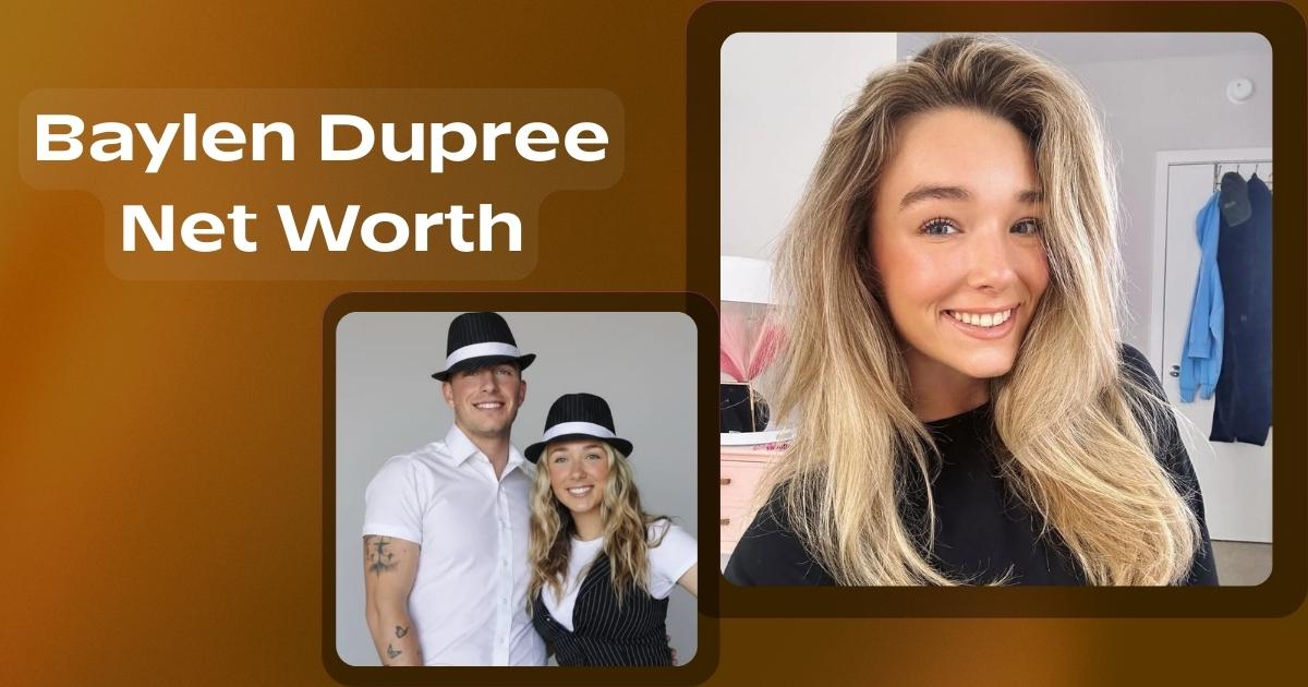 Baylen Dupree Net Worth