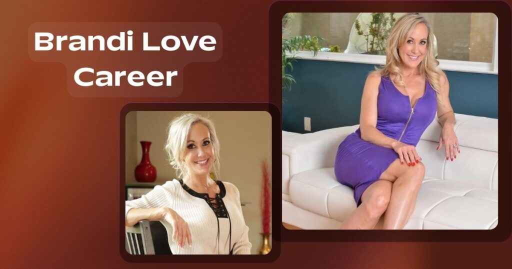 Brandi Love Career