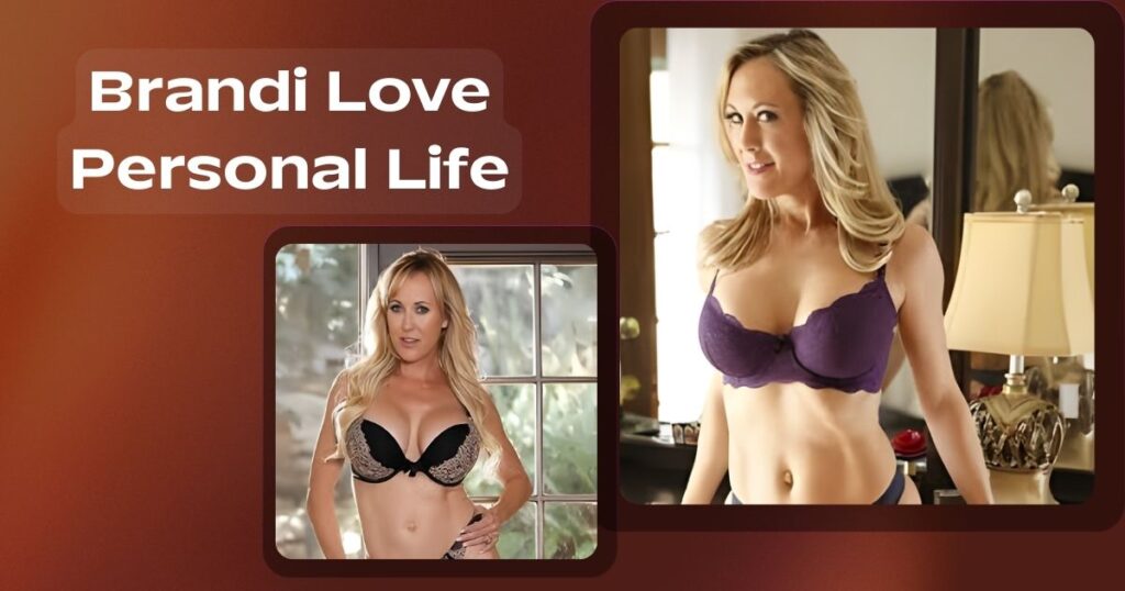 Brandi Love Personal Life