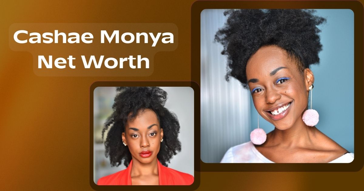 Cashae Monya Net Worth