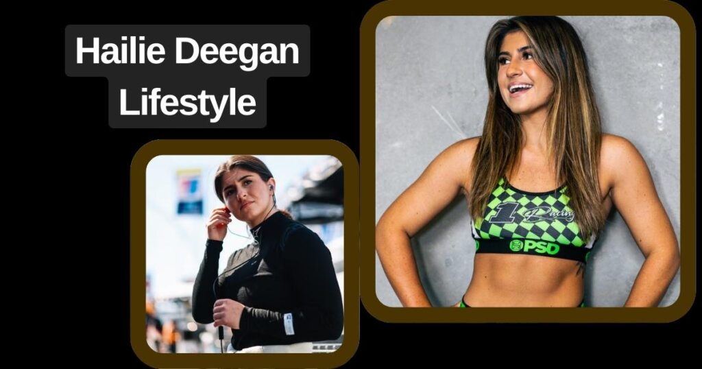 Hailie Deegan Lifestyle