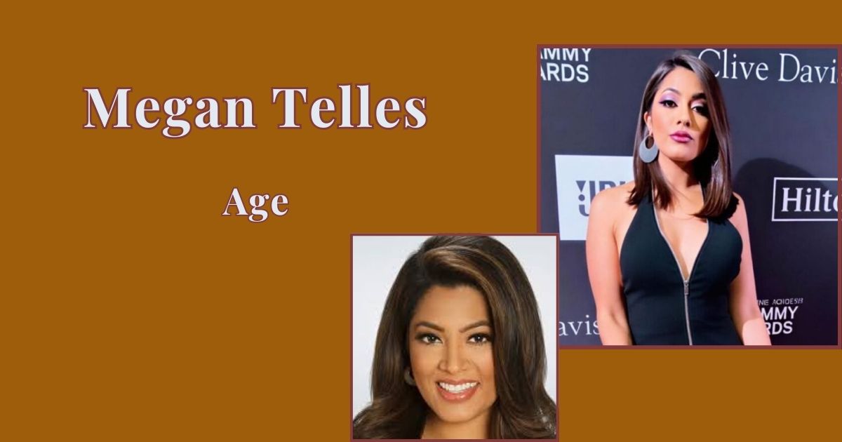 Megan Telles Age