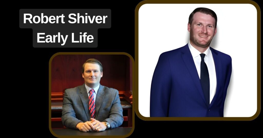 Robert Shiver Early Life