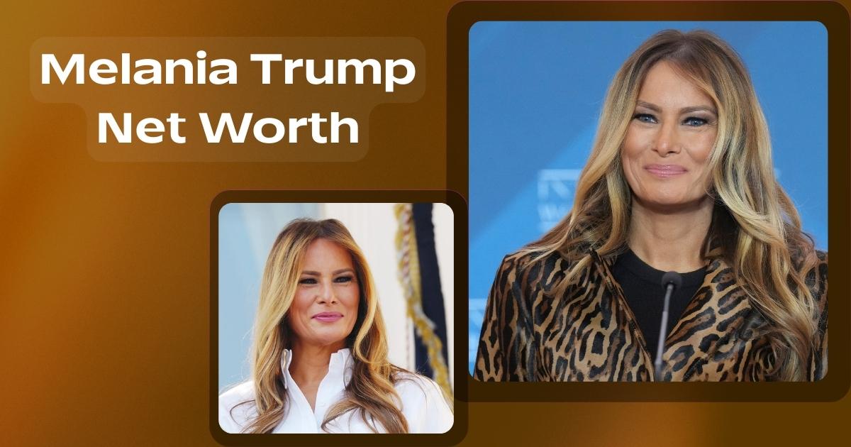Melania Trump Net Worth